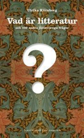 Vad är litteratur och 100 andra jätteviktiga frågor