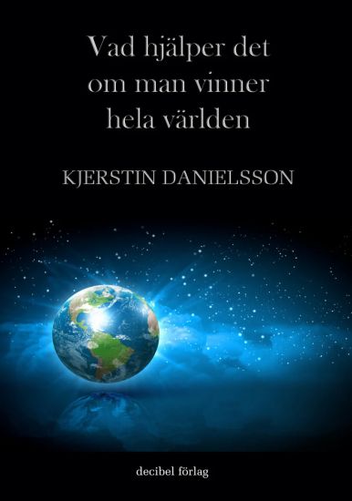 Vad hjälper det om man vinner hela världen