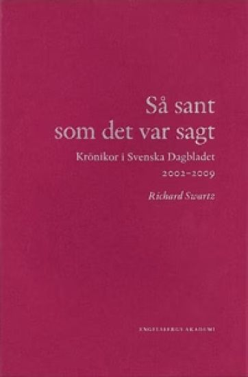 Så sant som det var sagt