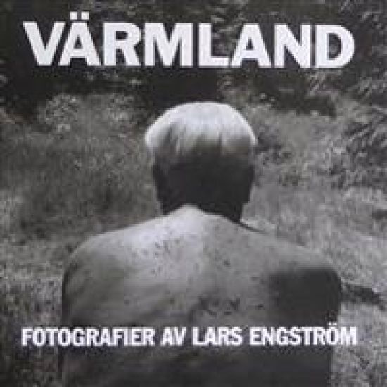 Värmland : fotografier av Lars Engström
