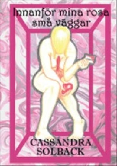 Innanför mina rosa små väggar