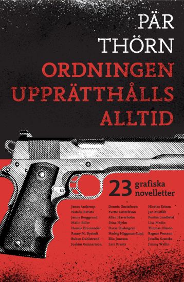 Ordningen upprätthålls alltid