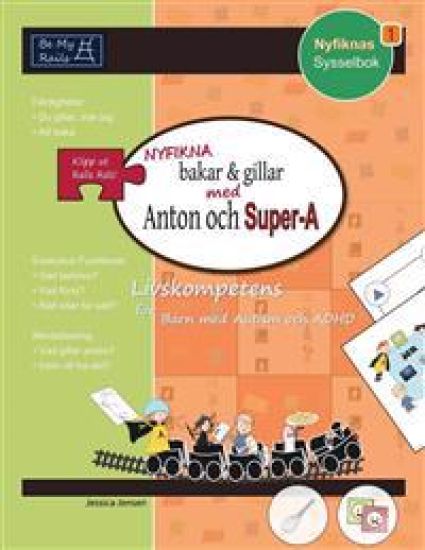 Nyfikna Bakar & Gillar Med Anton Och Super-A: Livskompetens for Barn Med Autism Och ADHD
