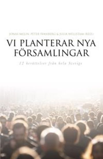 Vi planterar nya församlingar