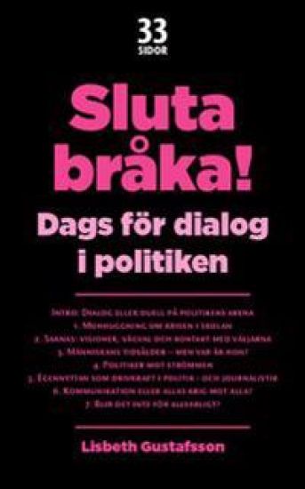 Sluta bråka! : dags för dialog i politiken