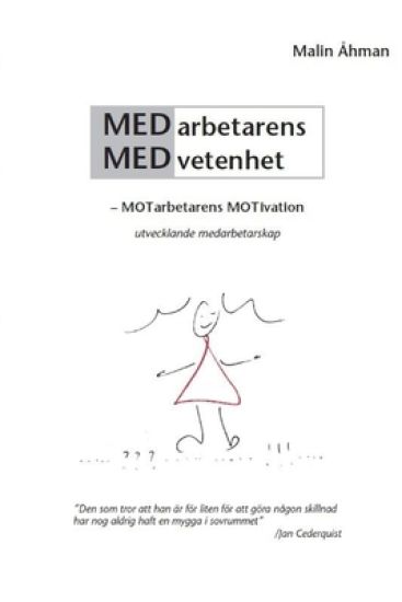 Medarbetarens Medvetenhet - motarbetarens motivation: Utvecklande medarbetarskap