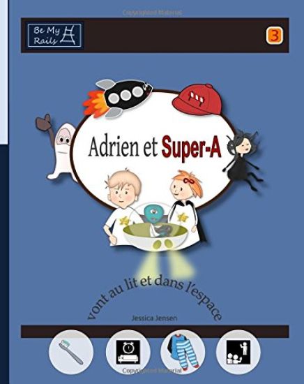 Adrien et Super-A vont au lit et dans l'espace