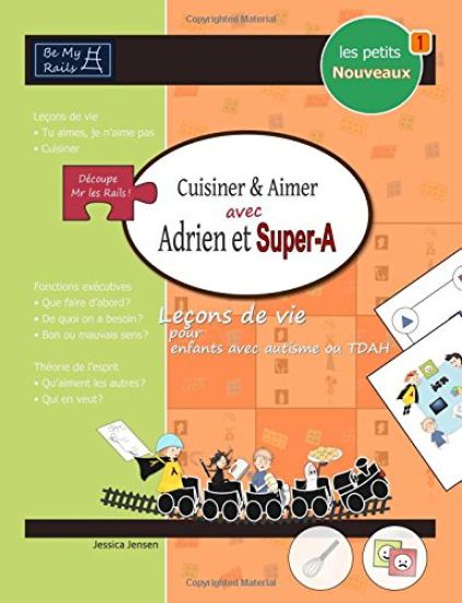 LES PETITS NOUVEAUX Cuisiner & aimer avec Adrien et Super-A