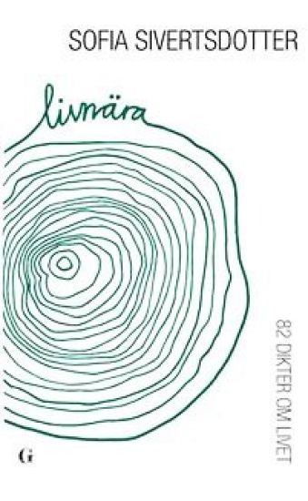 Livnära : 82 dikter om livet