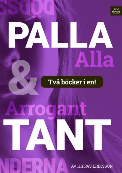 Arrogant tant ; Palla alla : högmod