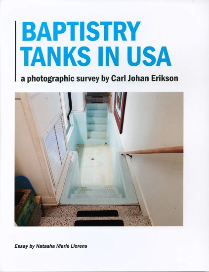 Baptistry tanks in USA : a photographic survey by Carl Johan Erikson