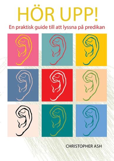 Hör upp! : en praktisk guide till att lyssna på predikan