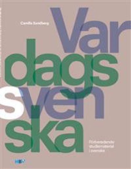 Vardagssvenska : förberedande studiematerial i svenska