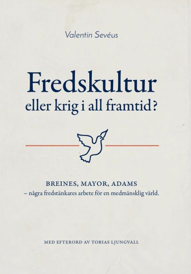 Fredskultur eller krig i all framtid?