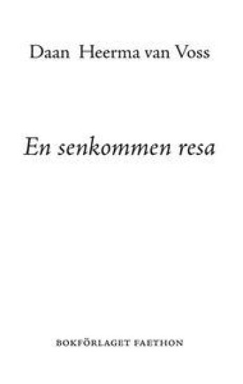 En senkommen resa