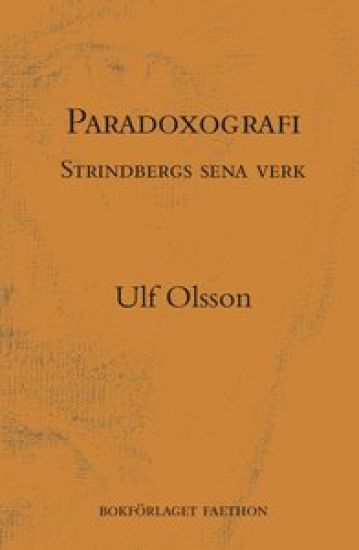 Paradoxografi : Strindbergs sena verk
