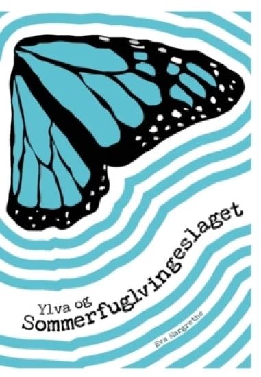 Ylva og Sommerfuglvingeslaget : En bok om barns filosofi og håndtering av sorg