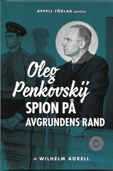 Oleg Penkovskij : spion på avgrundens rand