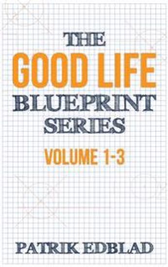 The Good Life Blueprint Series