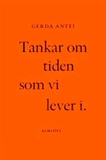 Tankar om tiden som vi lever i