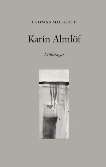 Karin Almlöf : vid Striern - målningar