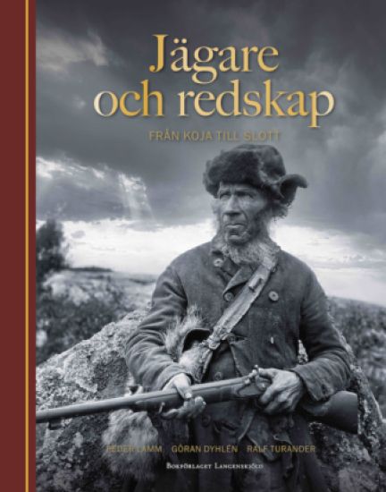 Jägare och redskap : från koja till slott