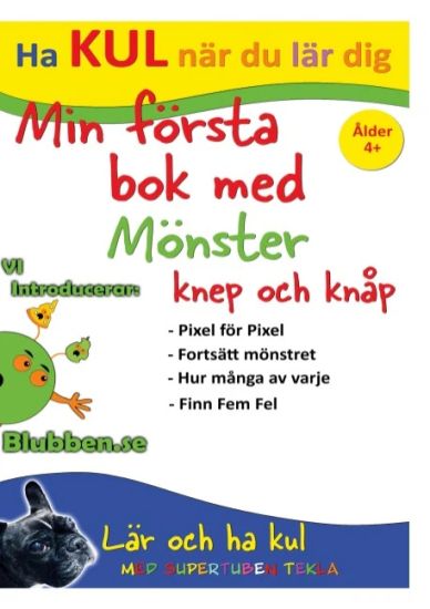 Min Första bok med Mönster, knep och knåp : Med Supertuben Tekla