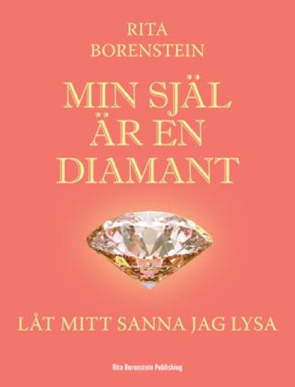 Min själ är en diamant - Låt mitt sanna jag lysa