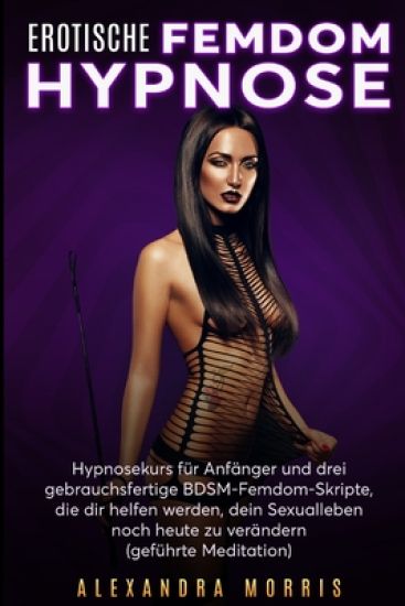 Erotische Femdom Hypnose