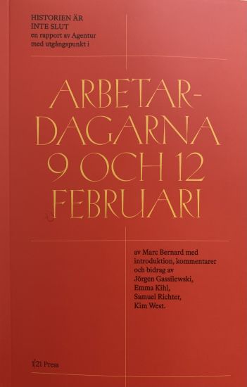 Historien är inte slut : arbetardagarna 9 och 12 februari