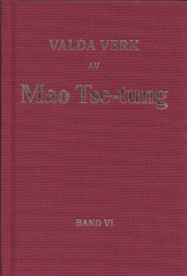 Valda verk av Mao Tse-tung Band VI