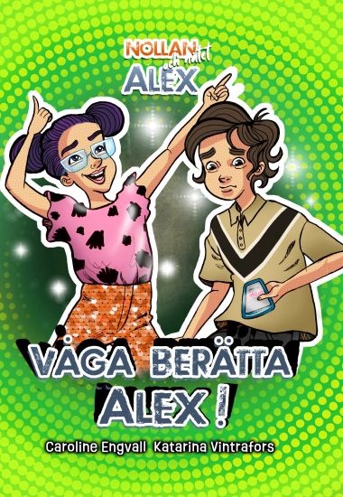 Våga berätta, Alex!