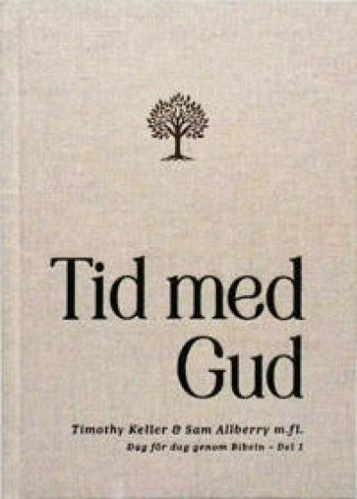 Tid med Gud : dag för dag genom Bibeln. Del 1