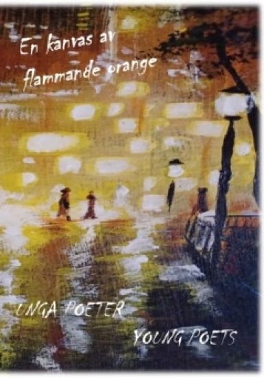 En kanvas av flammande orange : Unga poeter Young Poets