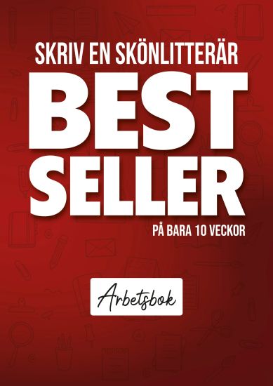 Skriv en skönlitterär bestseller på bara 10 veckor : Arbetsbok röd
