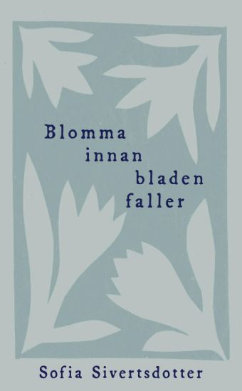 Blomma innan bladen faller