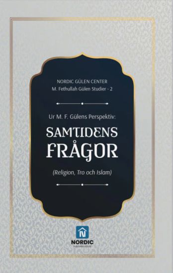 Ur M. Fethullah Gülens perspektiv : samtidens frågor