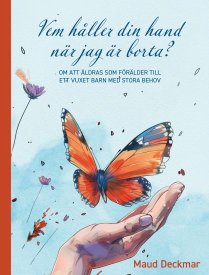 Vem håller din hand när jag är borta?