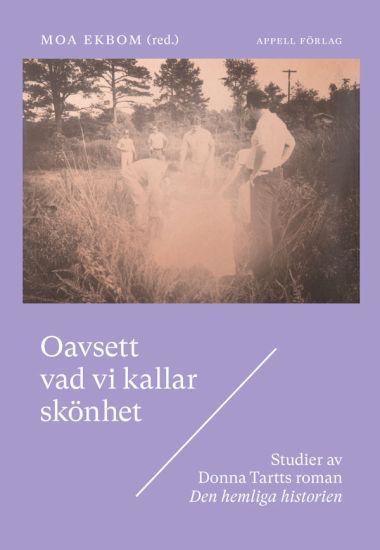 Oavsett vad vi kallar skönhet – Om Donna Tartts Den hemliga historien