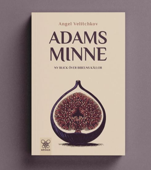 Adams Minne : En ny blick över Bibelns källor