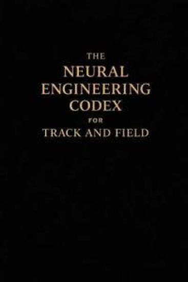 The Neural Engineering Codex for Track and Field