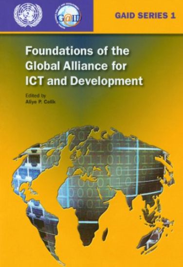 Foundations of the Global Alliance for ICT and Development