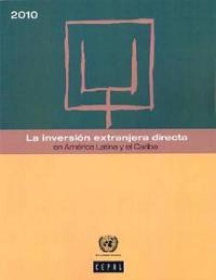 La inversión extranjera directa en América Latina y el Caribe