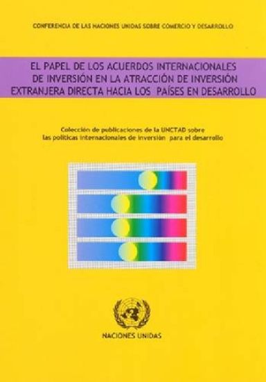 El papel de los acuerdos internacionales de inversión en la atracción de inversión extranjera directa hacia los países en desarrollo