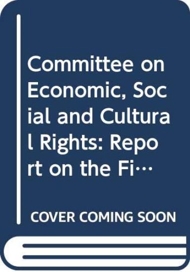 Report on the fifty-fourth, fifty-fifth and fifty-sixth sessions of the Committee on Economic, Social and Cultural Rights (23 February-6 March 2015, 1-19 June 2015, 21 September-9 October 2015)