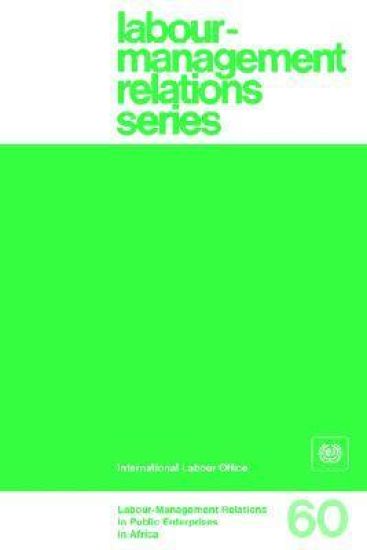 Labour-Management Relations in Public Enterprises in Africa