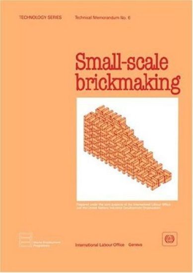 Small-scale Brickmaking (Technology Series. Technical Memorandum No. 6)