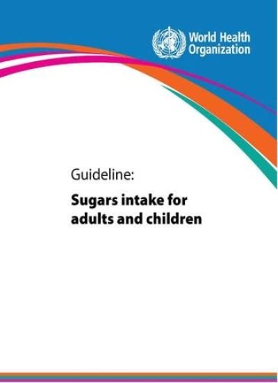 Guideline: Sugars Intake for Adults and Children