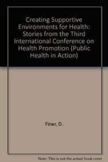 Creating Supportive Environments for Health