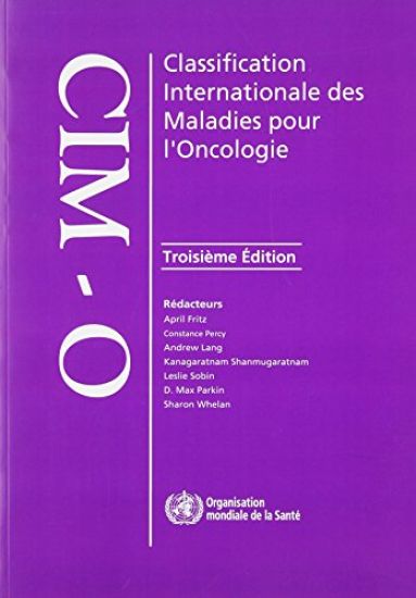 Classification Internationale Des Maladies Pour L'Oncologie (CIM-O-3)